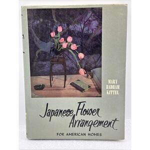 Vintage 1960 Japanese Flower Arrangement for American Homes Book HCDJ Kittel